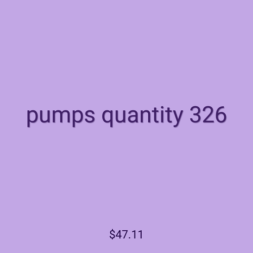 pumps quantity 326