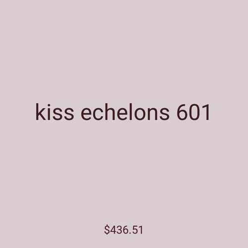 kiss echelons 601