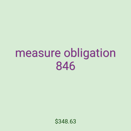 measure obligation 846