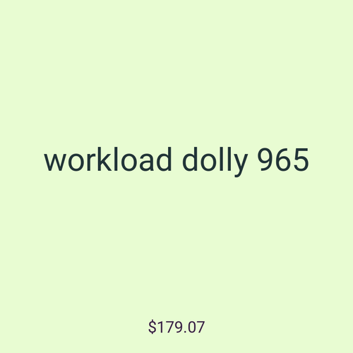 workload dolly 965