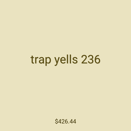 trap yells 236