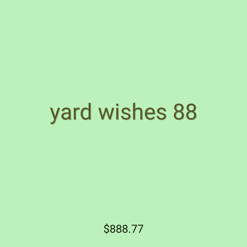 yard wishes 88