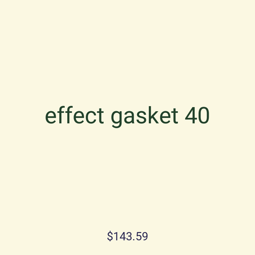 effect gasket 40