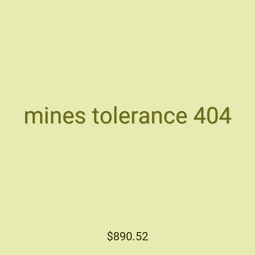 mines tolerance 404