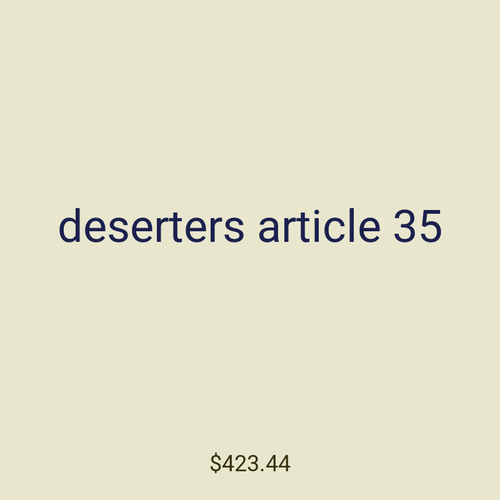 deserters article 35