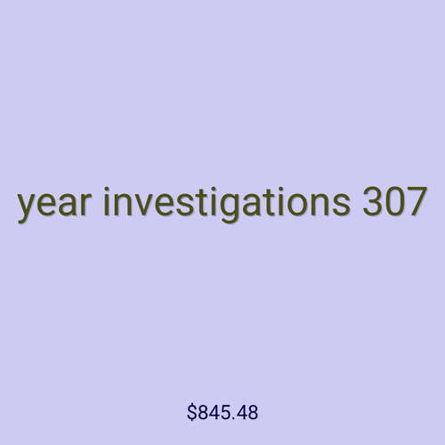 year investigations 307
