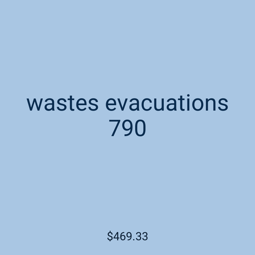 wastes evacuations 790