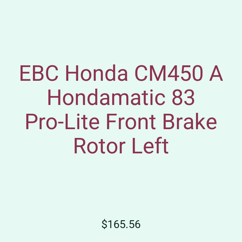 EBC Honda CM450 A Hondamatic 83 Pro-Lite Front Brake Rotor Left