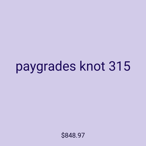 paygrades knot 315