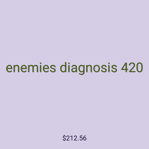 enemies diagnosis 420