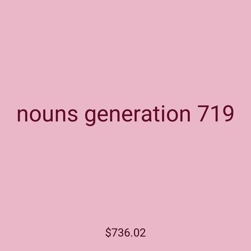 nouns generation 719