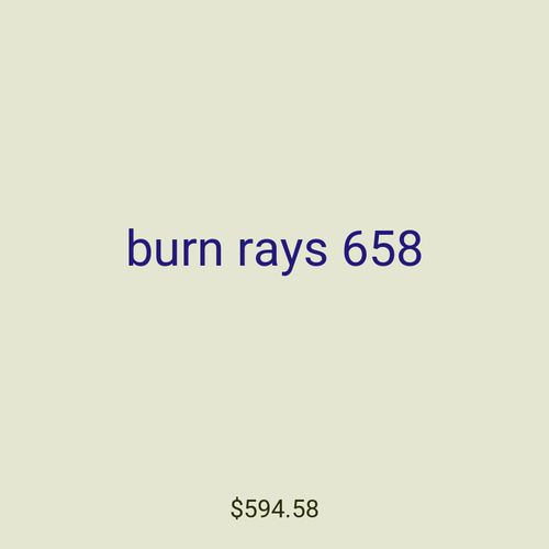 burn rays 658