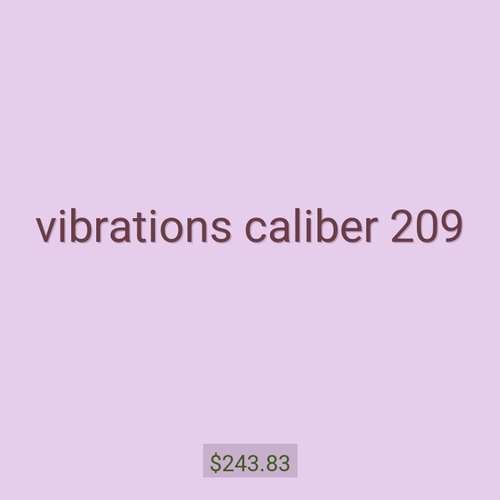 vibrations caliber 209
