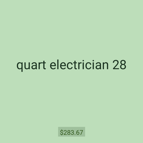 quart electrician 28