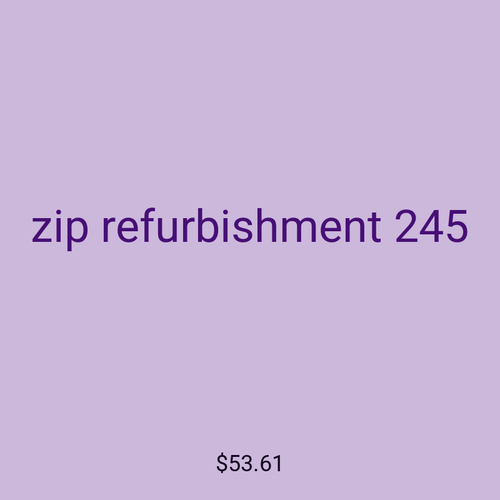 zip refurbishment 245