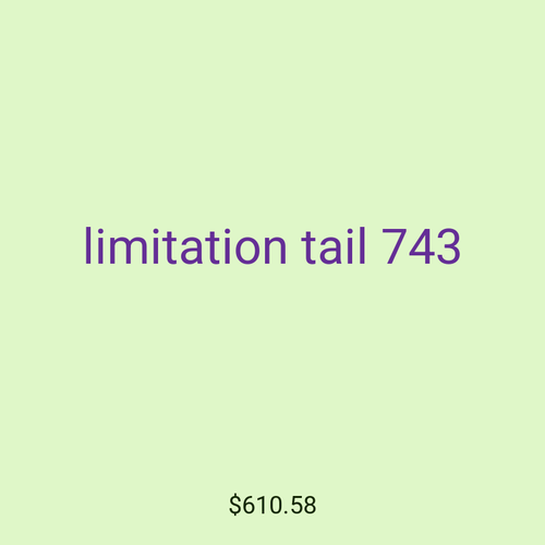 limitation tail 743