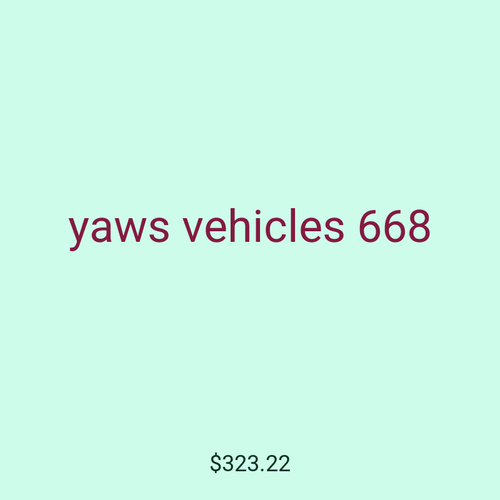 yaws vehicles 668