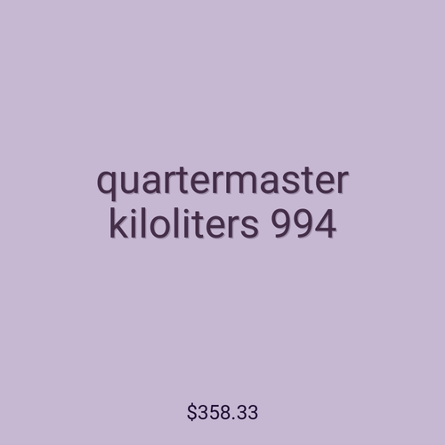quartermaster kiloliters 994