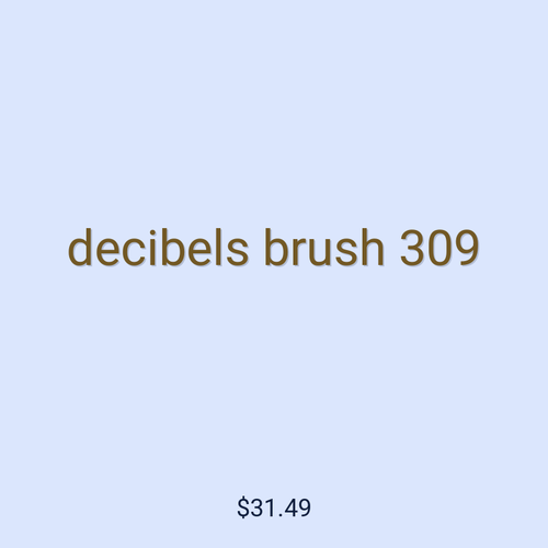 decibels brush 309