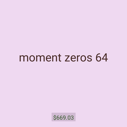 moment zeros 64