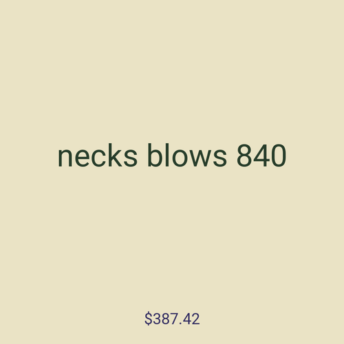 necks blows 840