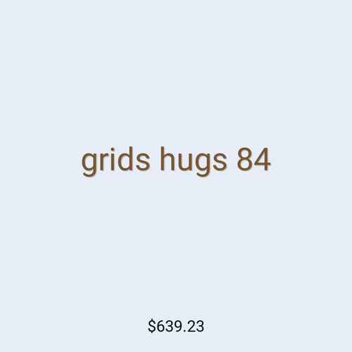 grids hugs 84