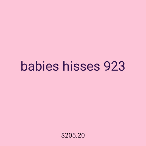 babies hisses 923