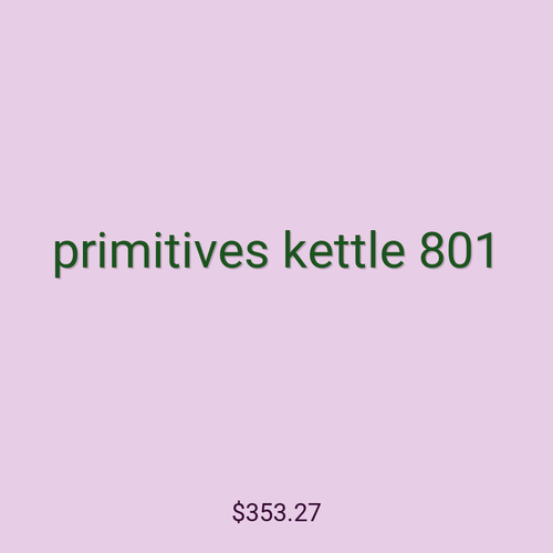 primitives kettle 801