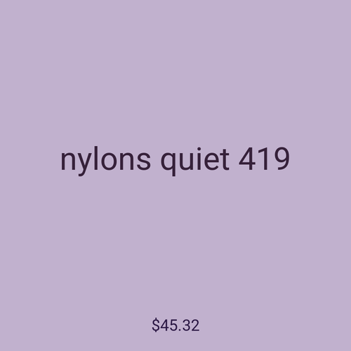 nylons quiet 419