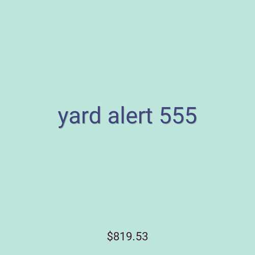 yard alert 555