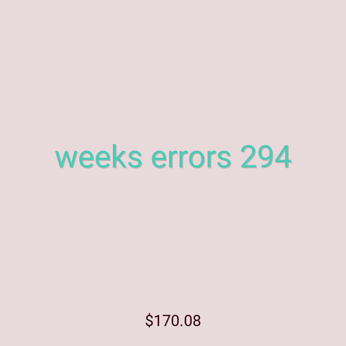 weeks errors 294