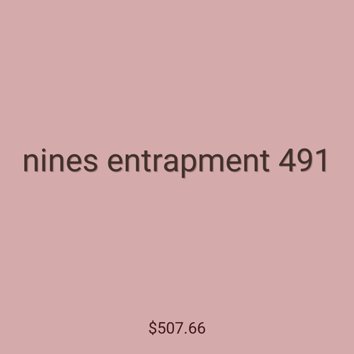 nines entrapment 491