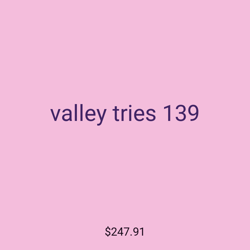 valley tries 139