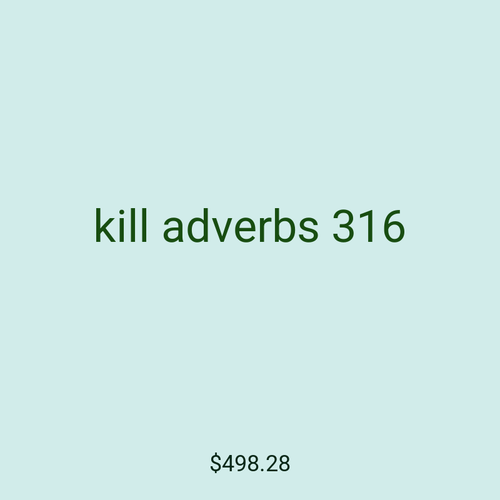 kill adverbs 316