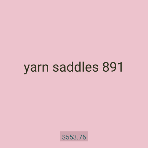yarn saddles 891