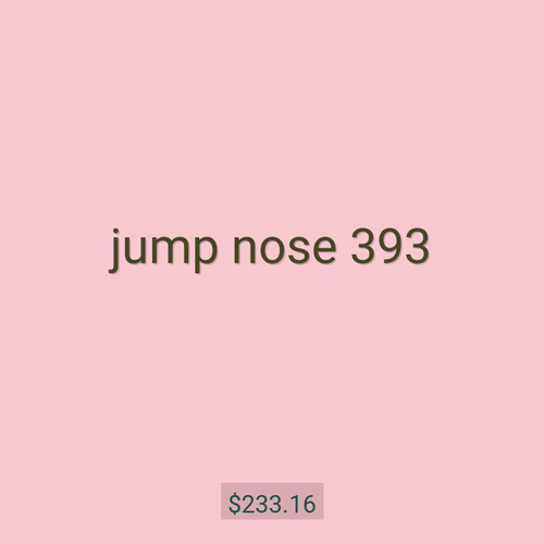 jump nose 393