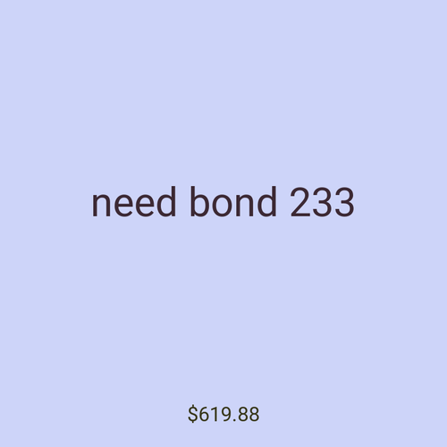 need bond 233