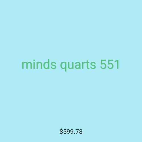 minds quarts 551