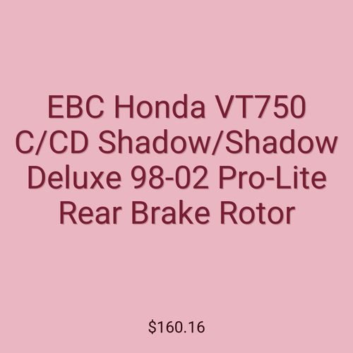 EBC Honda VT750 C/CD Shadow/Shadow Deluxe 98-02 Pro-Lite Rear Brake Rotor