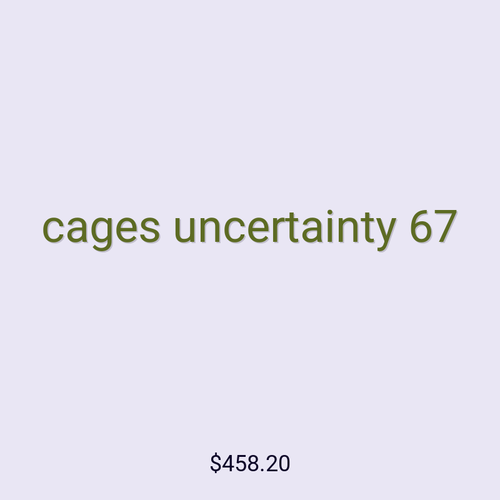 cages uncertainty 67