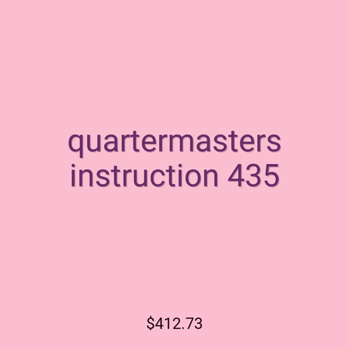 quartermasters instruction 435