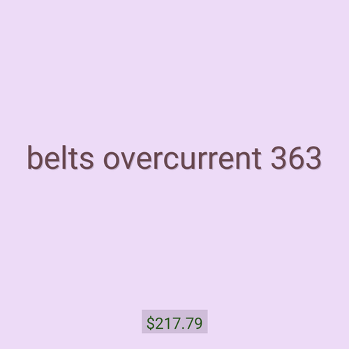 belts overcurrent 363