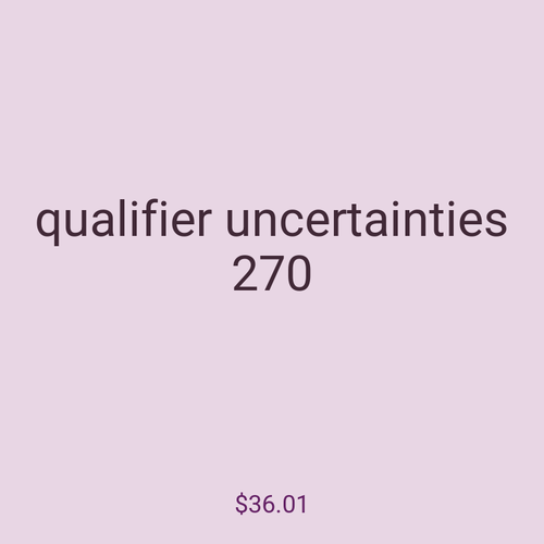 qualifier uncertainties 270