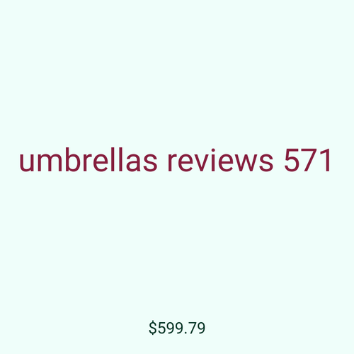 umbrellas reviews 571