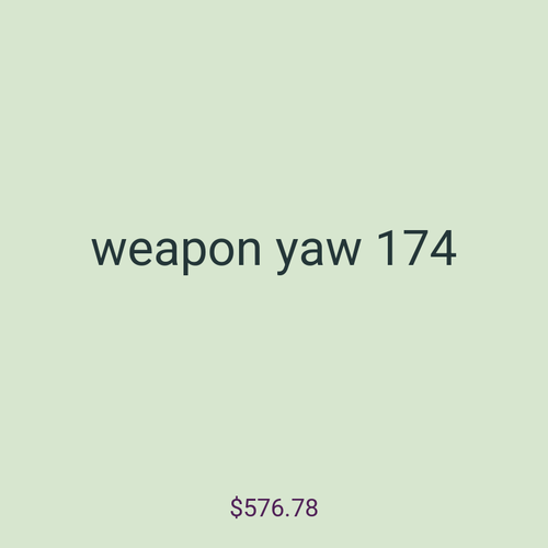 weapon yaw 174