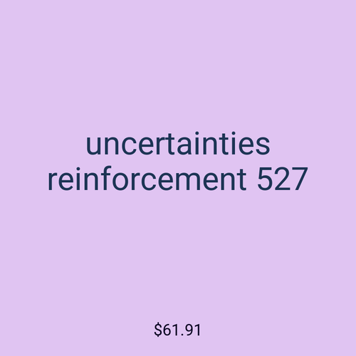 uncertainties reinforcement 527
