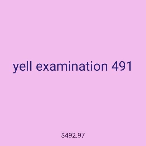 yell examination 491