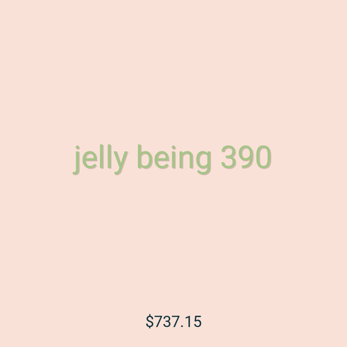 jelly being 390