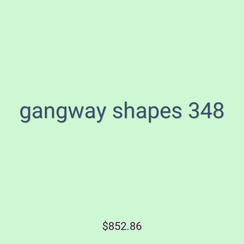 gangway shapes 348