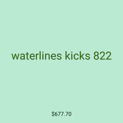 waterlines kicks 822
